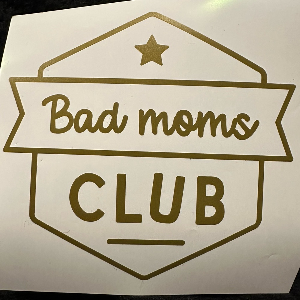 Bad Moms Club Decal Sticker